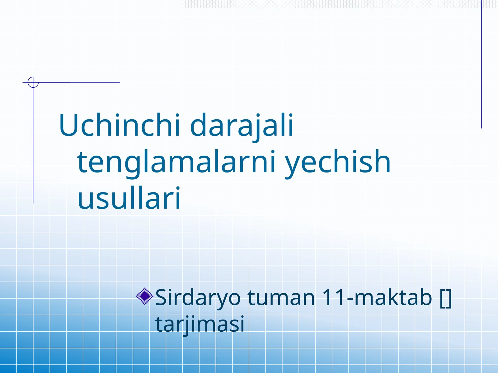 Uchinchi darajali tenglamalarni yechish usullari