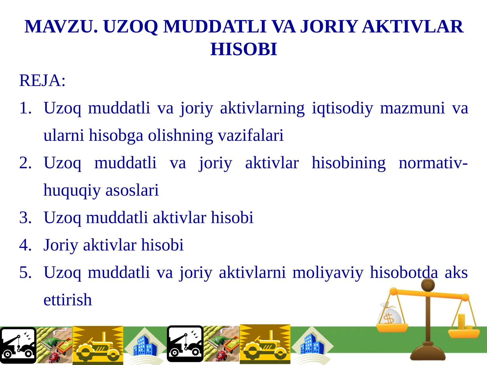 UZOQ MUDDATLI VA JORIY AKTIVLAR HISOBI