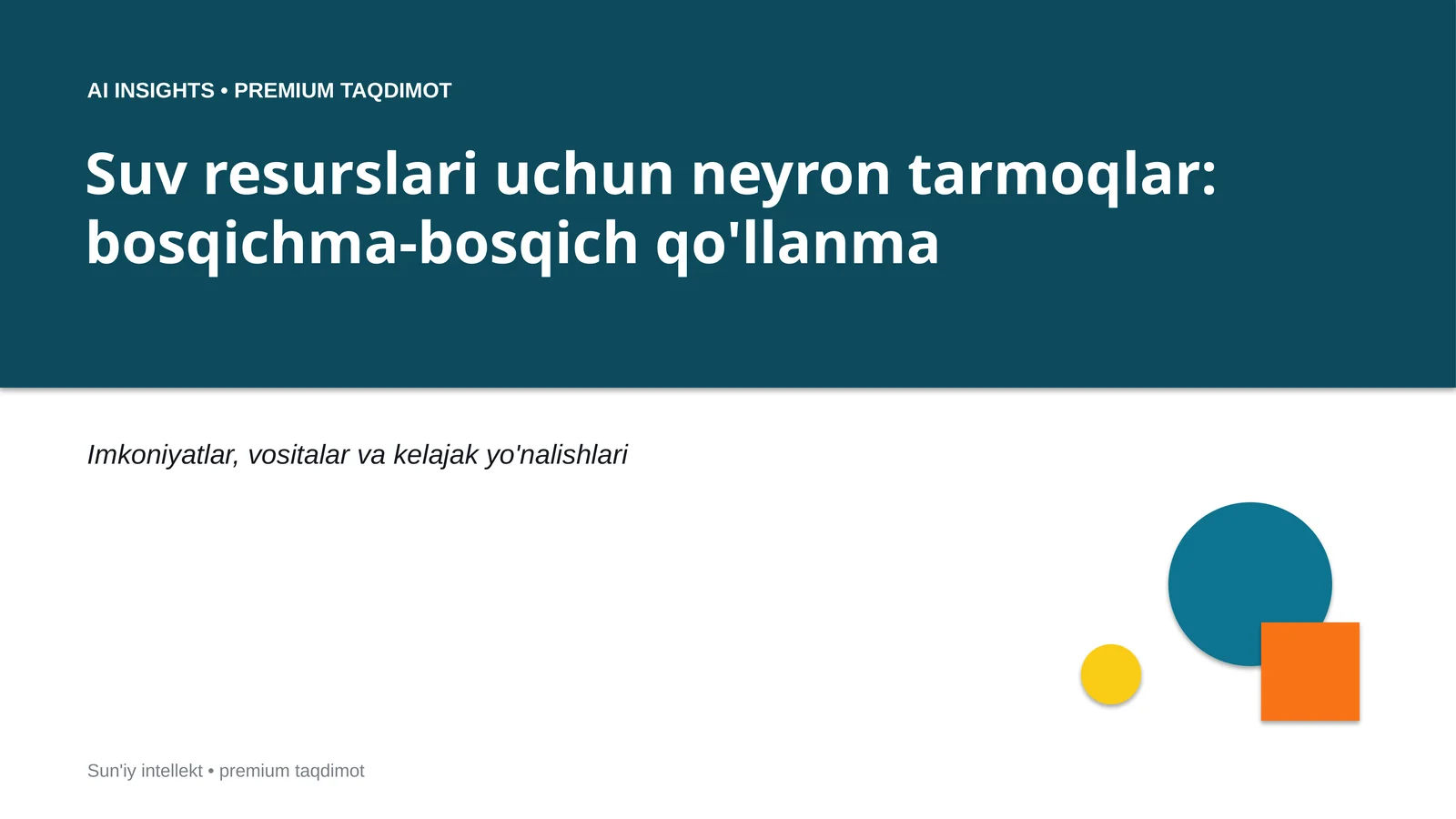 Suv resurslari uchun neyron tarmoqlar: bosqichma-bosqich qo'llanma