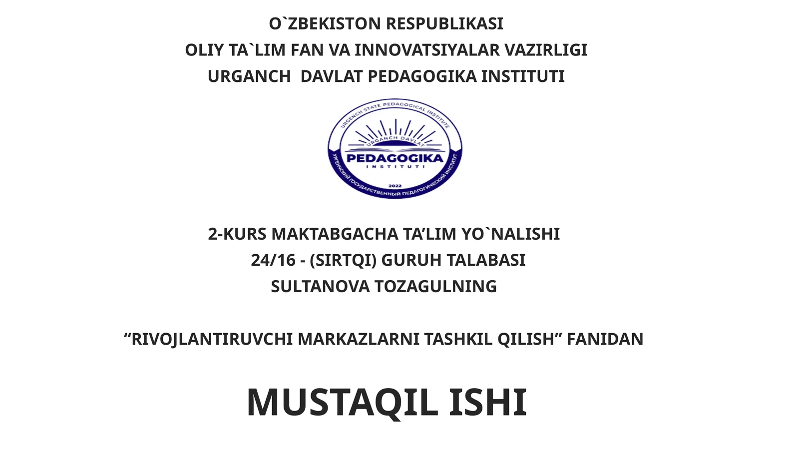 Maktabgacha talim tashkilotada tarbiyachisining rivojlanish markazlarida talimiy faoliyatga rahbarlik qilish metodlari.Maktsbgacha talim tashkilotlarining guruh xonalarida rivojlantiruvchi markazlarni jihozlash tartibi.