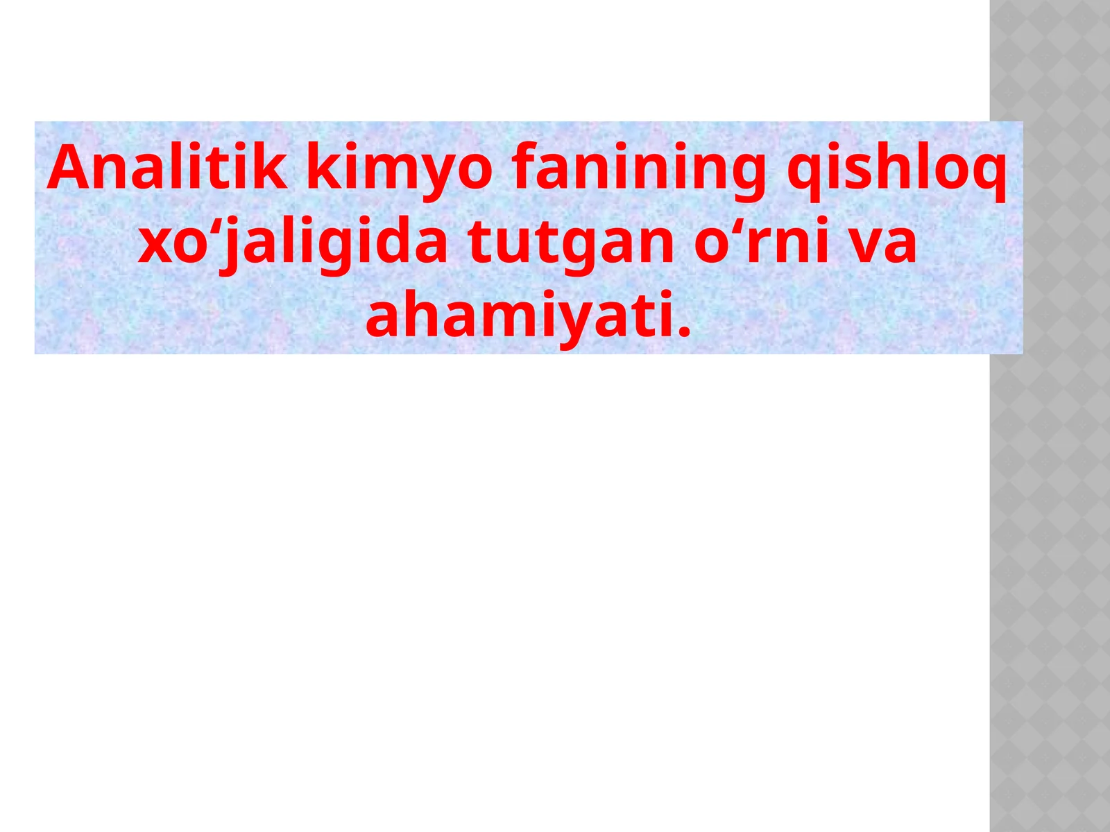 Analitikkimyofaniningqishloqxoʻjaligidatutganoʻrnivaahamiyati
