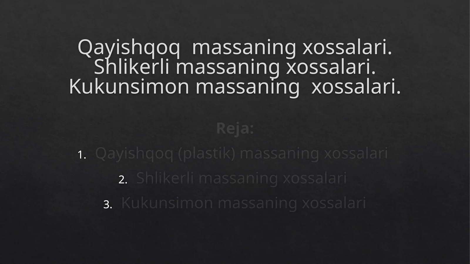 Qayishqoq (plastik) massaning xossalari