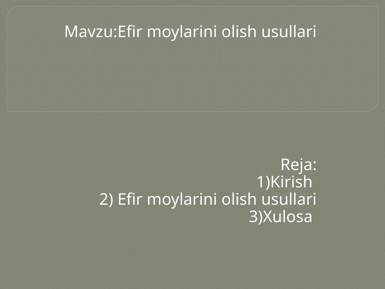 Efirmoylarini olish usullari