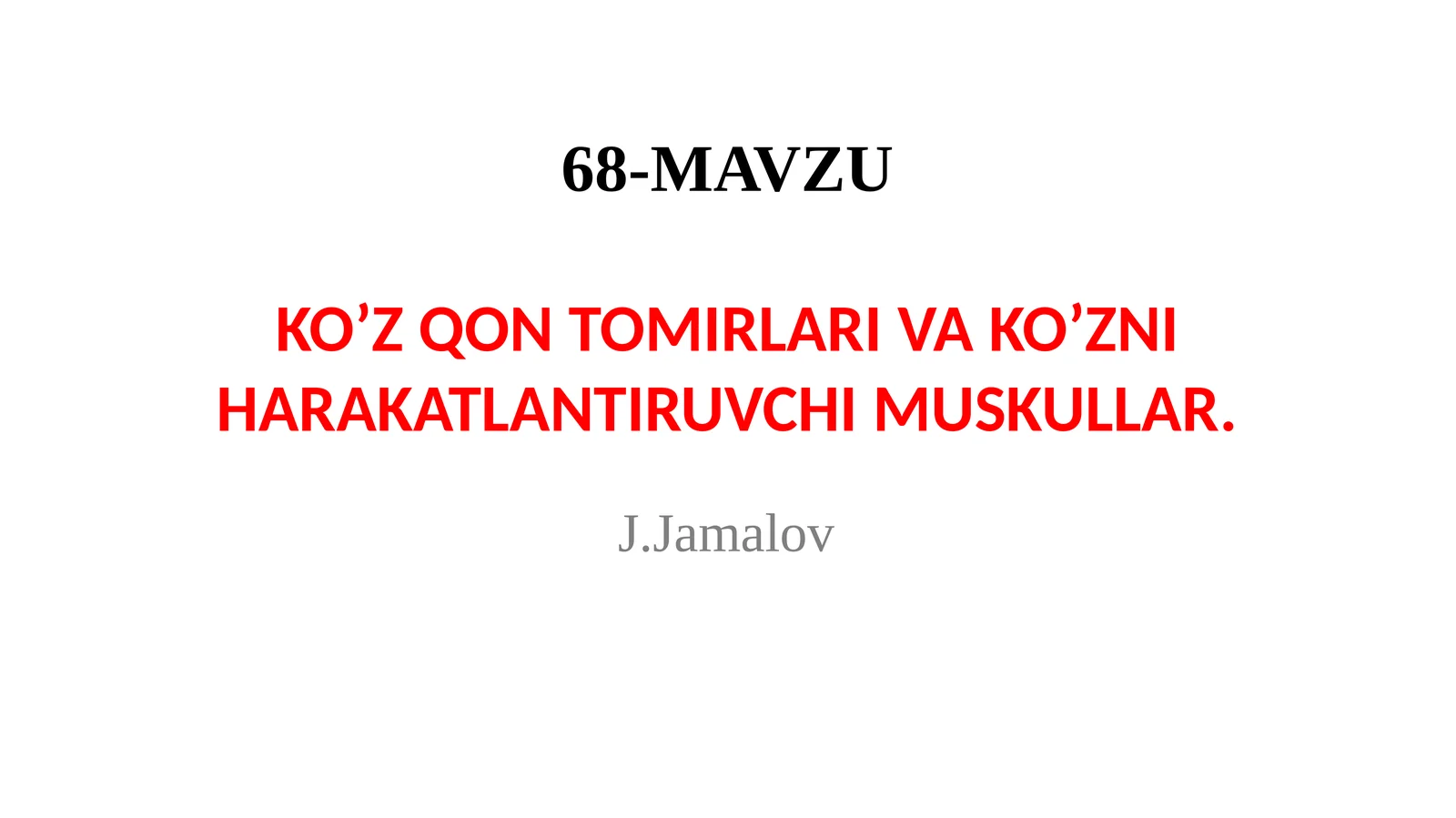 KO’Z QON TOMIRLARI VA KO’ZNI HARAKATLANTIRUVCHI MUSKULLAR
