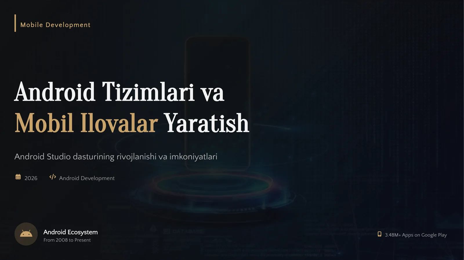Android tizimlari va mobil ilovalar yaratish