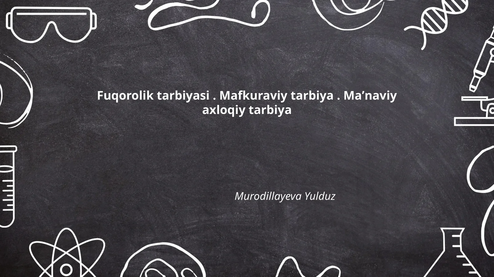 Fuqorolik tarbiyasi. Mafkuraviy tarbiya. Maʼnaviy axloqiy tarbiya