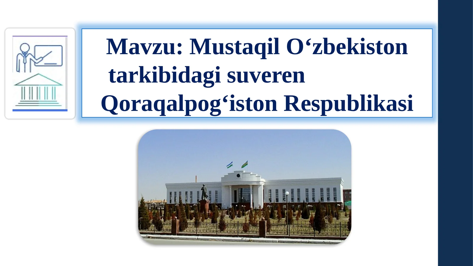 Mustaqil O‘zbekiston tarkibidagi suverenQoraqalpog‘iston Respublikasi