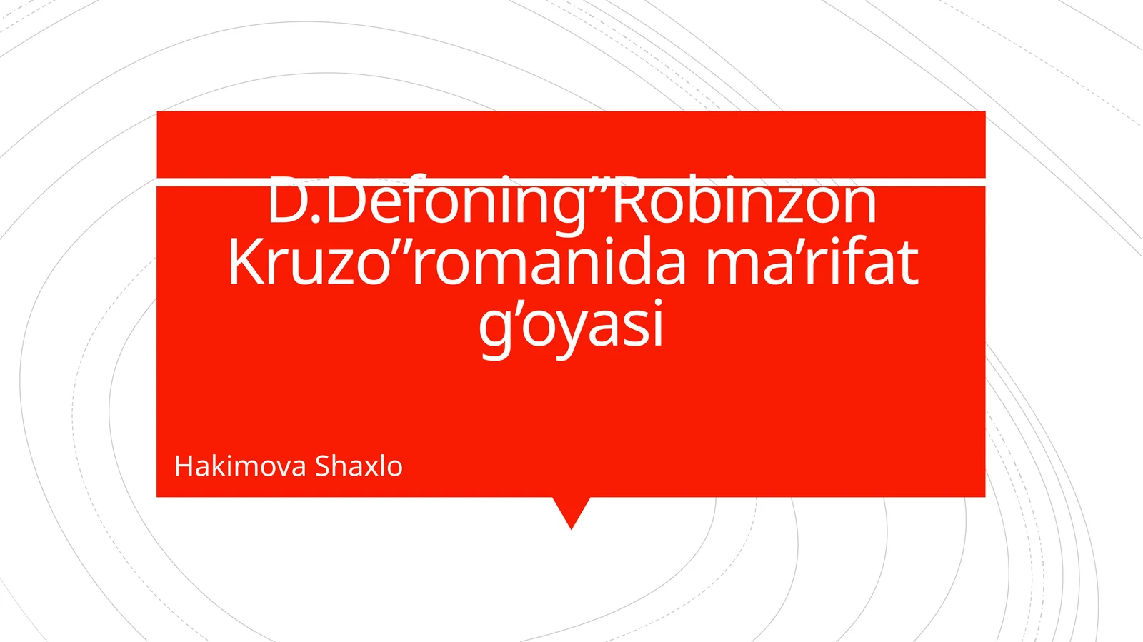 "Robinzon Kruzo" romanida ma'rifat g'oyasi