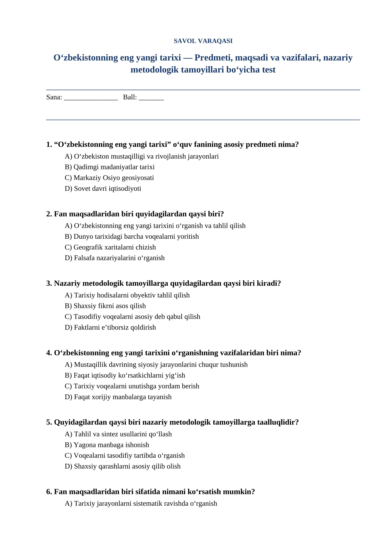 O‘zbekistonning eng yangi tarixi — Predmeti, maqsadi va vazifalari, nazariy metodologik tamoyillari bo‘yicha test