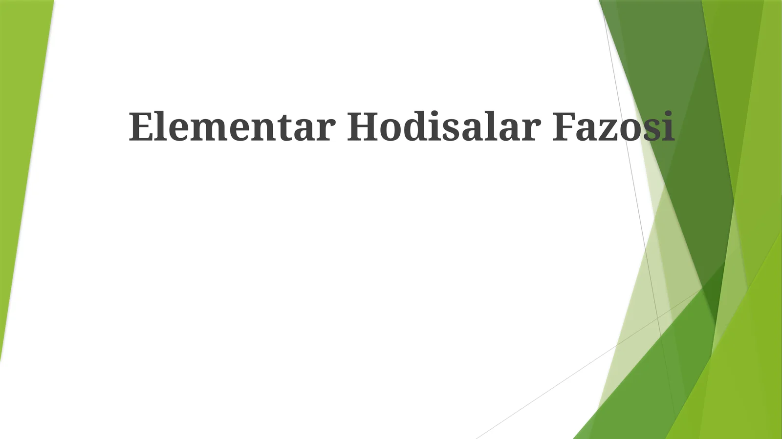 ElementarHodisalarFazosi