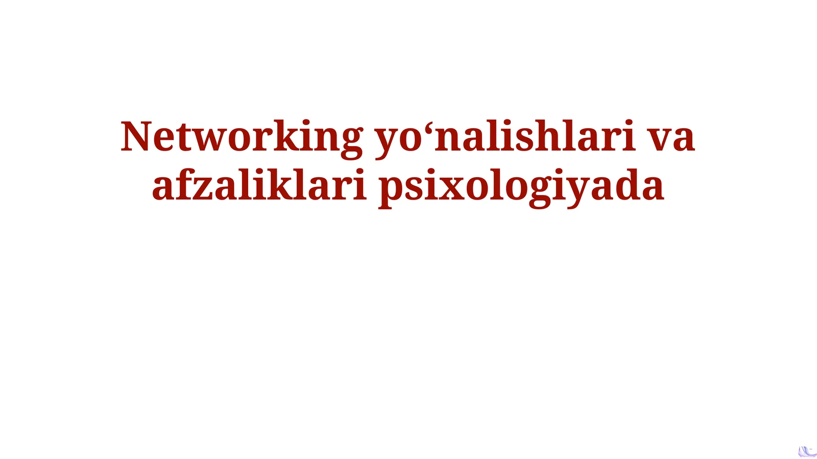 Psixologiyada Networking yoʻnalishlari va afzaliklari