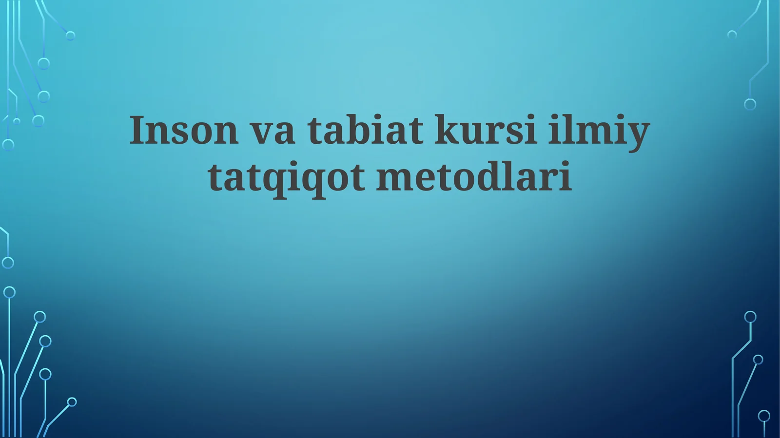 Inson va Tabiat Kursining Ilmiy Tadqiqot Usullari