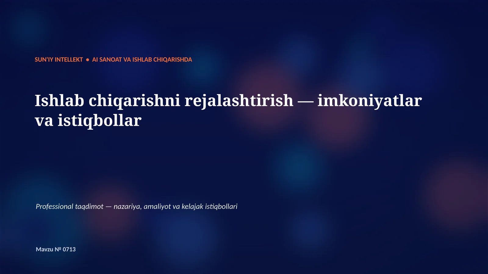 SUN'IY INTELLEKT • AI SANOAT VA ISHLAB CHIQARISHDA