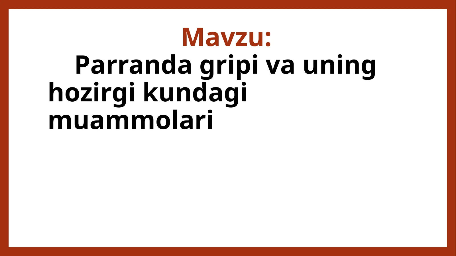 Parranda gripi va uning hozirgi kundagi muammolari