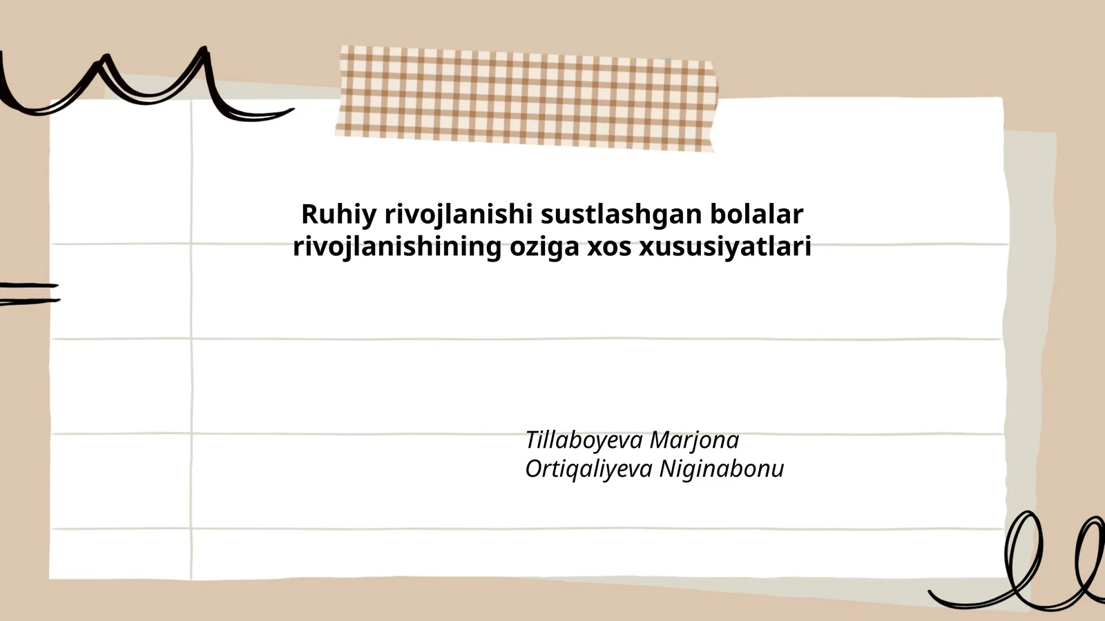 Ruhiy rivojlanishi sustlashgan bolalar rivojlanishining oziga xos xususiyatlari