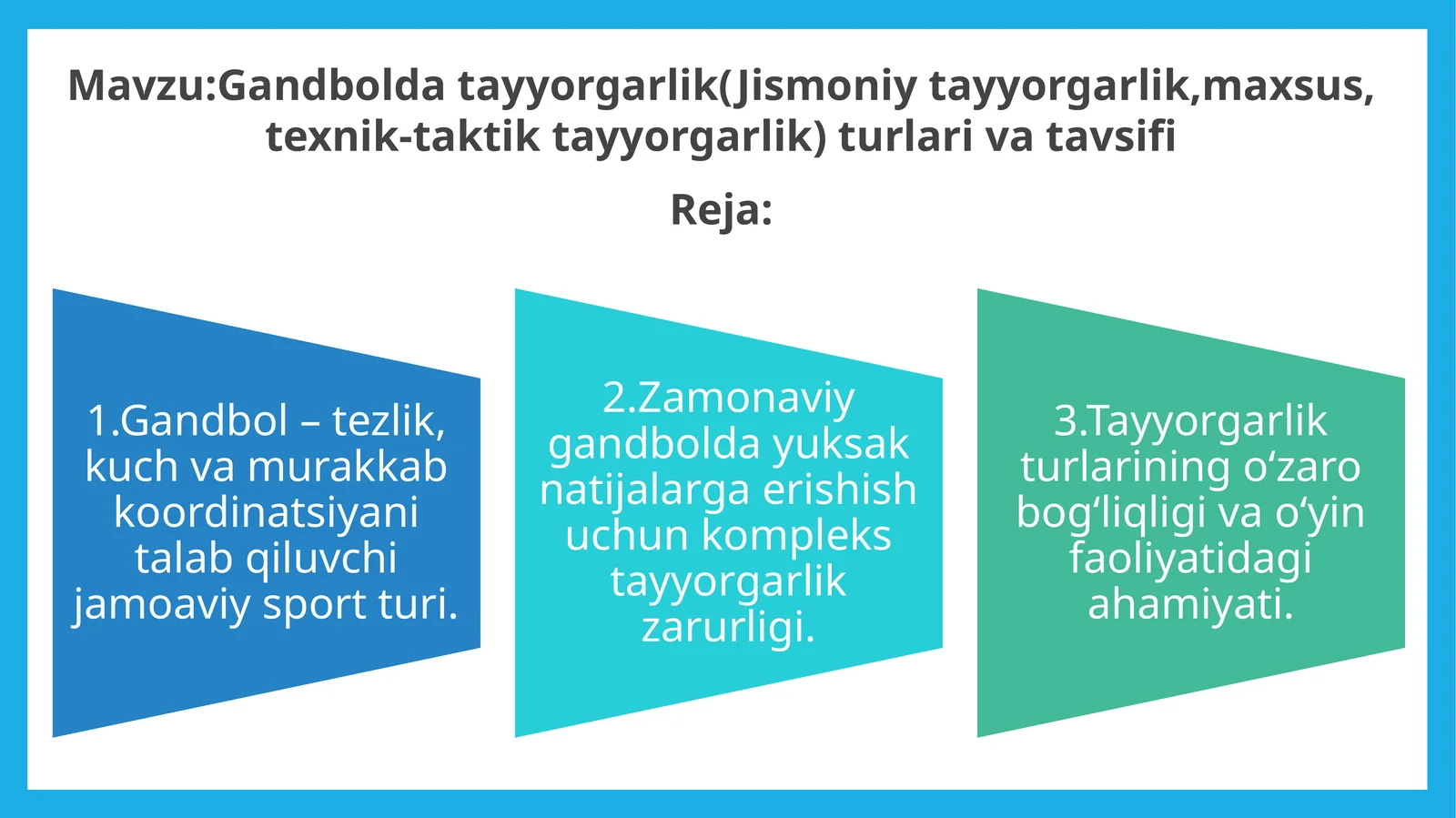 Gandbolda tayyorgarlik(Jismoniy tayyorgarlik,maxsus, texnik-taktik tayyorgarlik) turlari va tavsifi