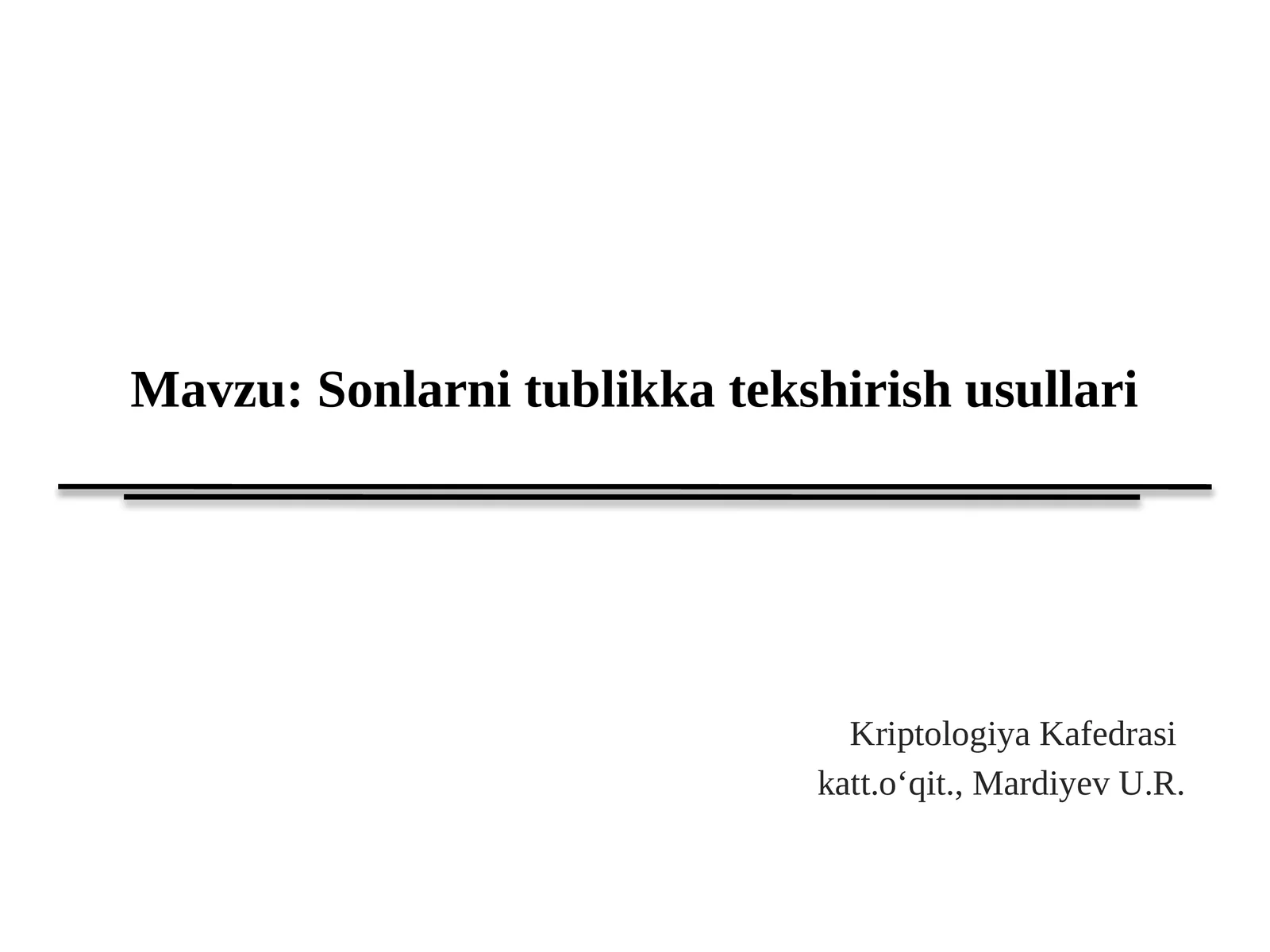 Sonlarni tublikka tekshirish usullari
