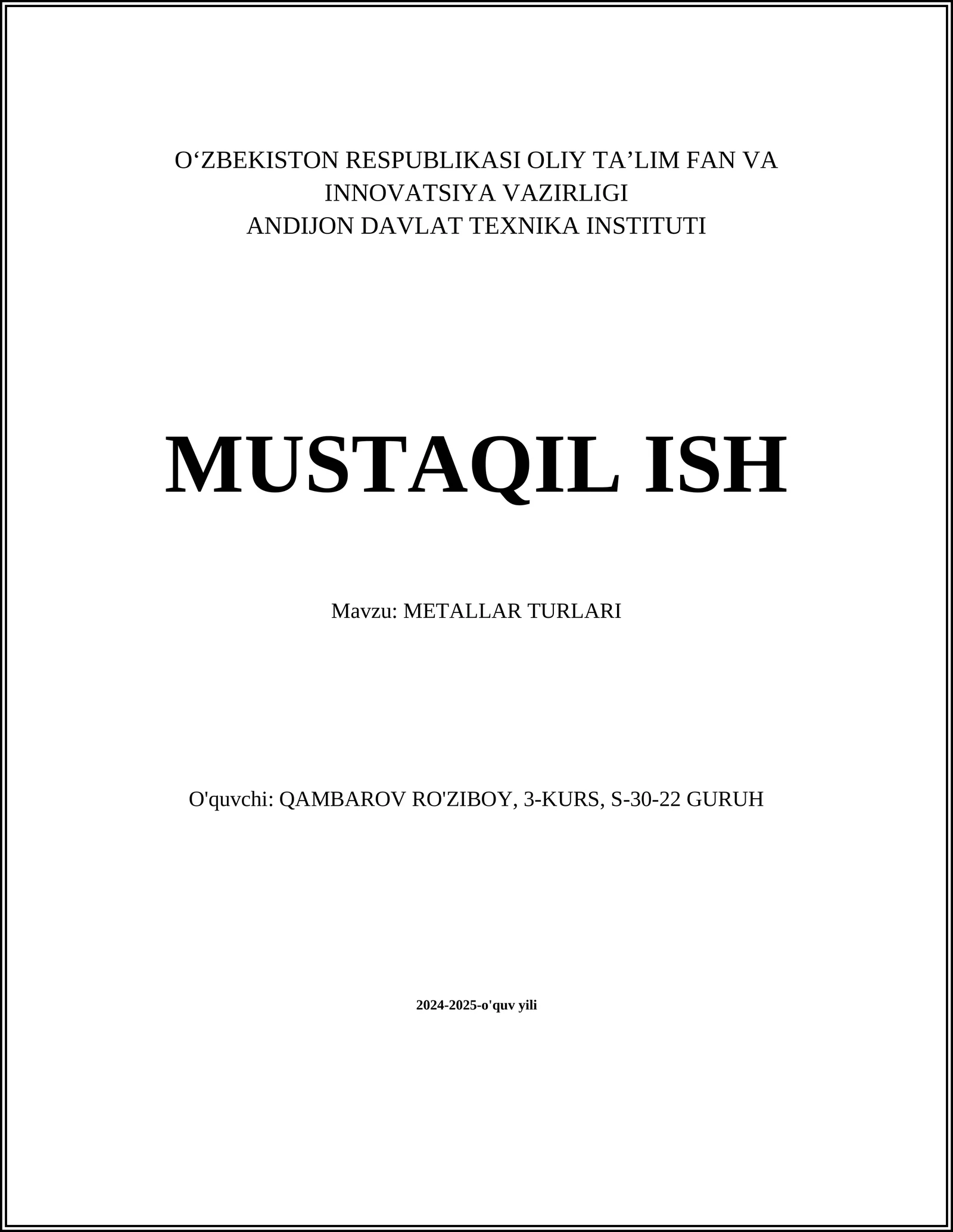 MUSTAQIL ISH Mavzu: METALLAR TURLARI