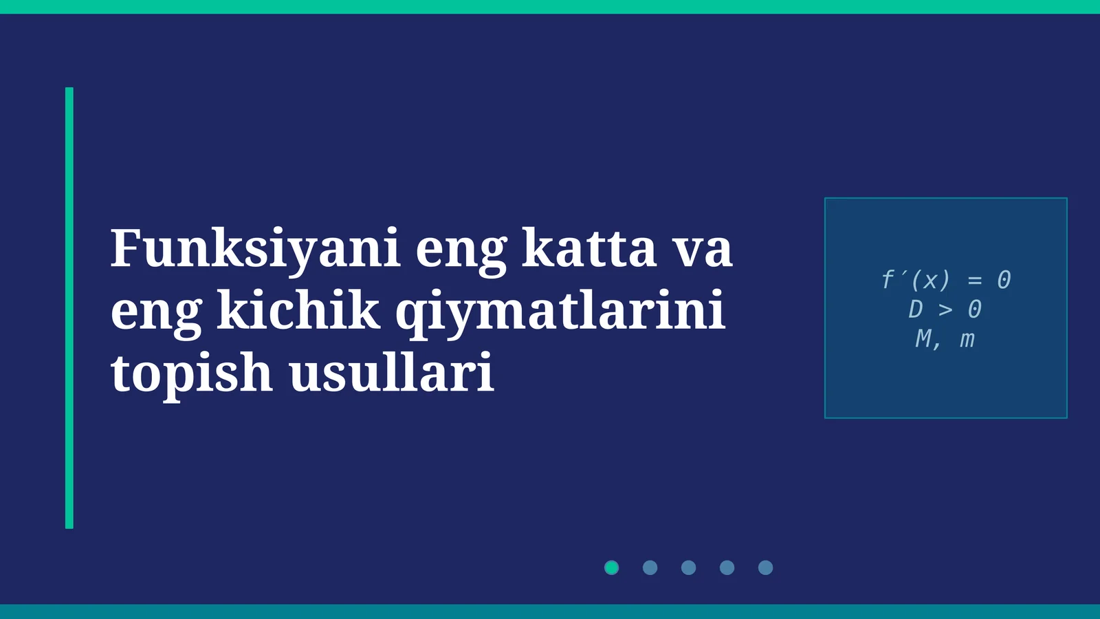 Funksiyani eng katta va eng kichik qiymatlarini topish usullari