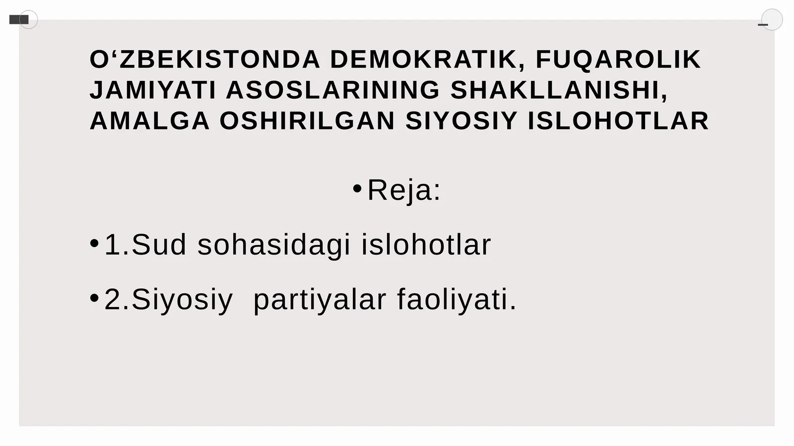 OʻZBEKISTONDA DEMOKRATIK, FUQAROLIK JAMIYATI ASOSLARINING SHAKLLANISHI, AMALGA OSHIRILGAN SIYOSIY ISLOHOTLAR