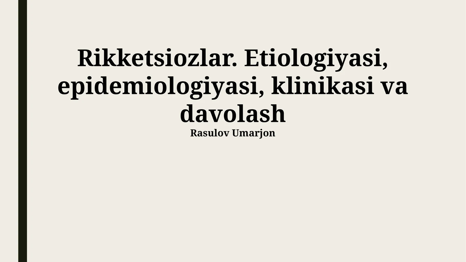 Rikketsiozlar. Etiologiyasi, epidemiologiyasi, klinikasi va davolash