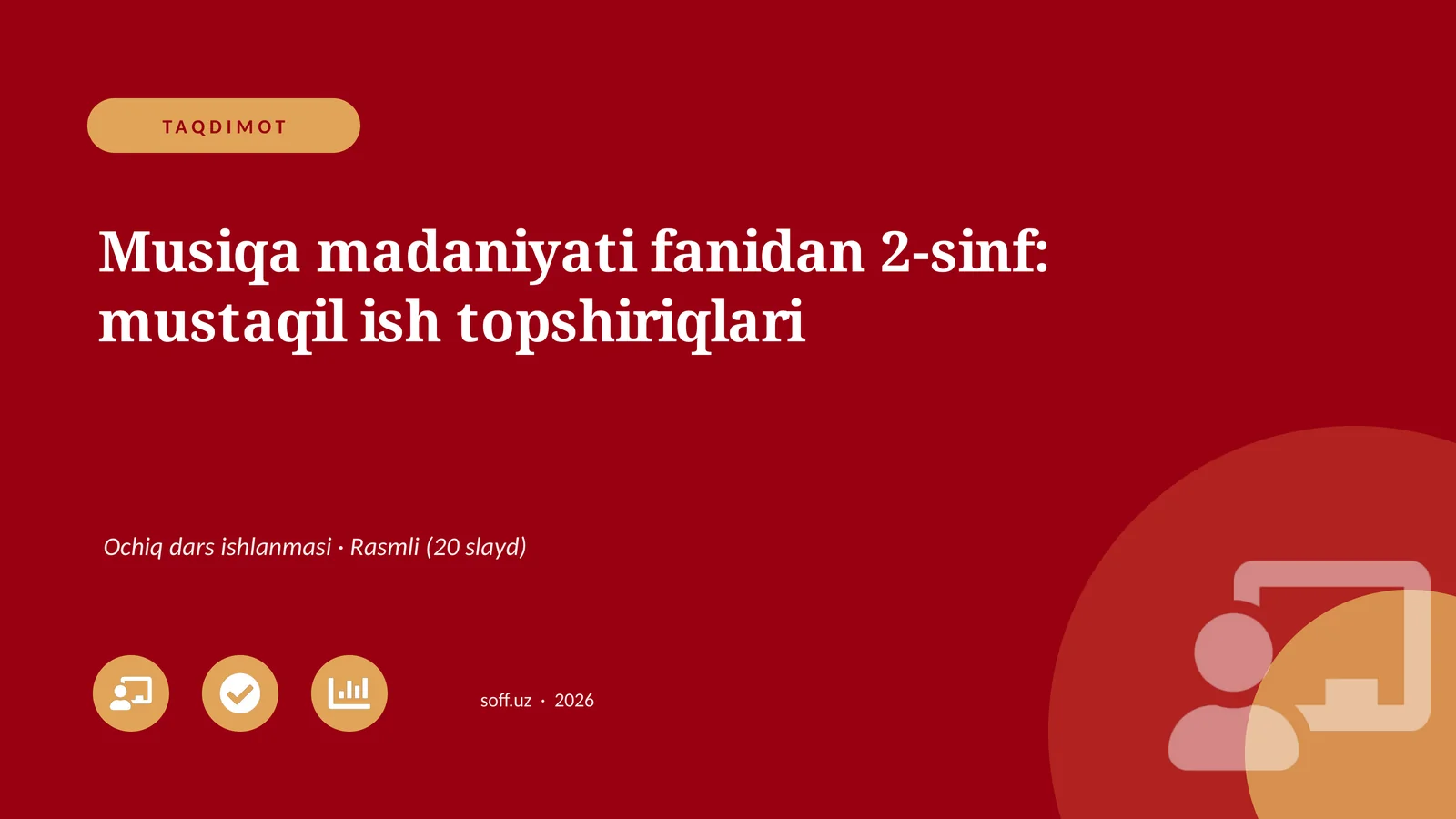 Musiqa madaniyati fanidan 2-sinf: mustaqil ish topshiriqlari