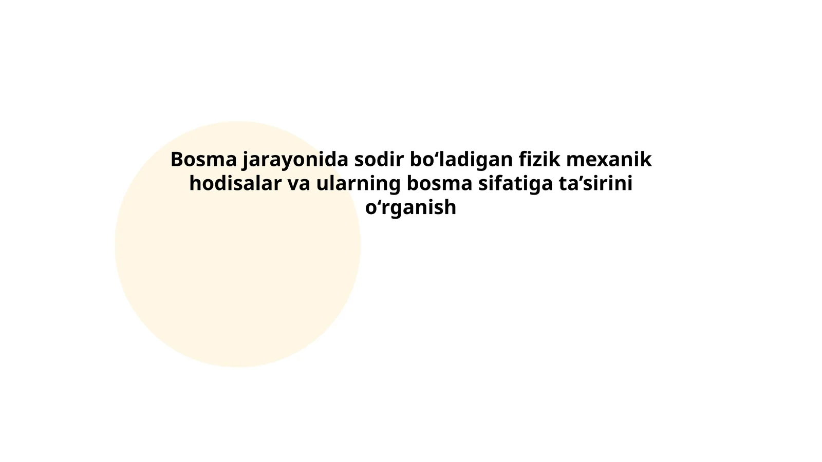 Bosma jarayonida sodir bo‘ladigan fizik mexanik hodisalar va ularning bosma sifatiga ta’sirini o‘rganish