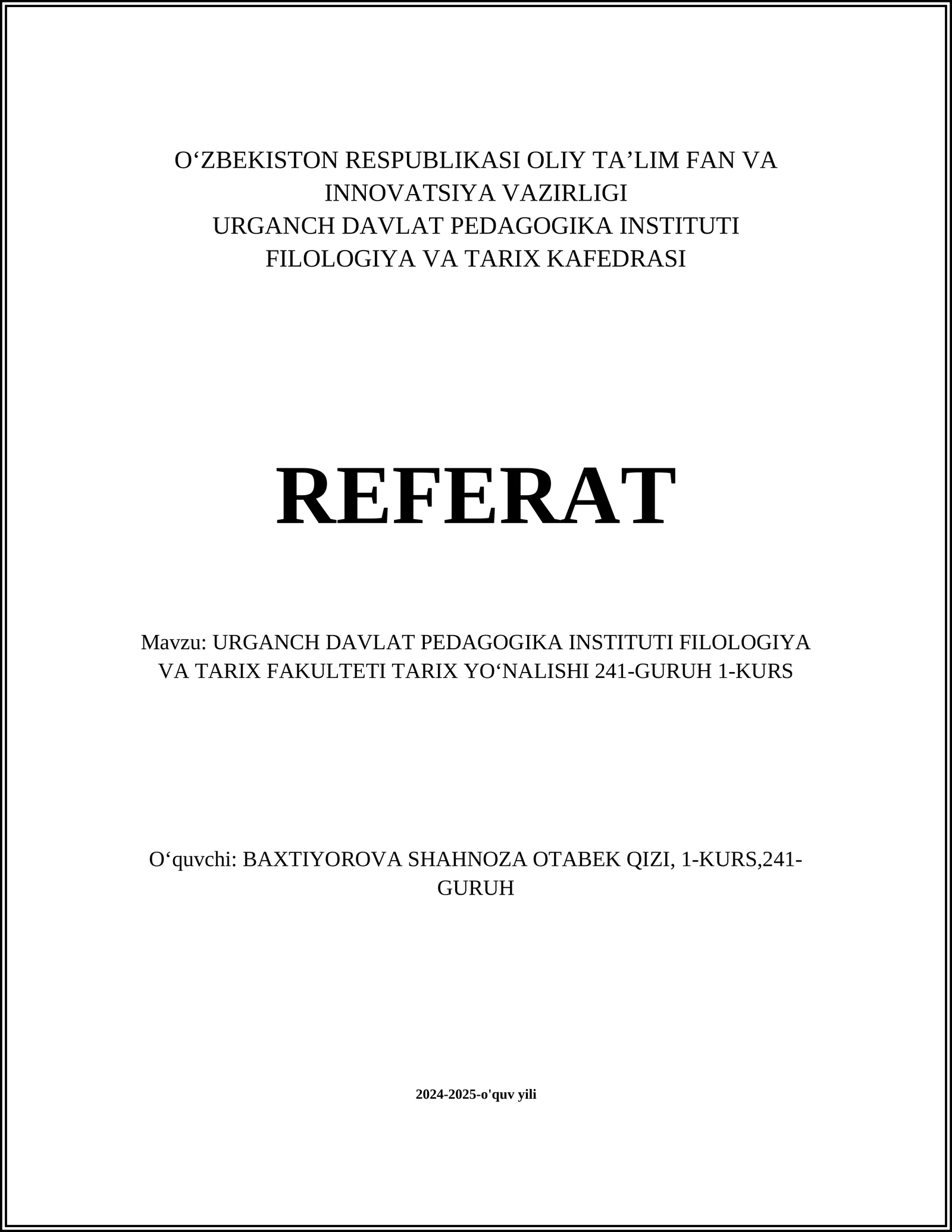URGANCH DAVLAT PEDAGOGIKA INSTITUTI FILOLOGIYA VA TARIX FAKULTETI TARIX YOʻNALISHI 241-GURUH 1-KURS