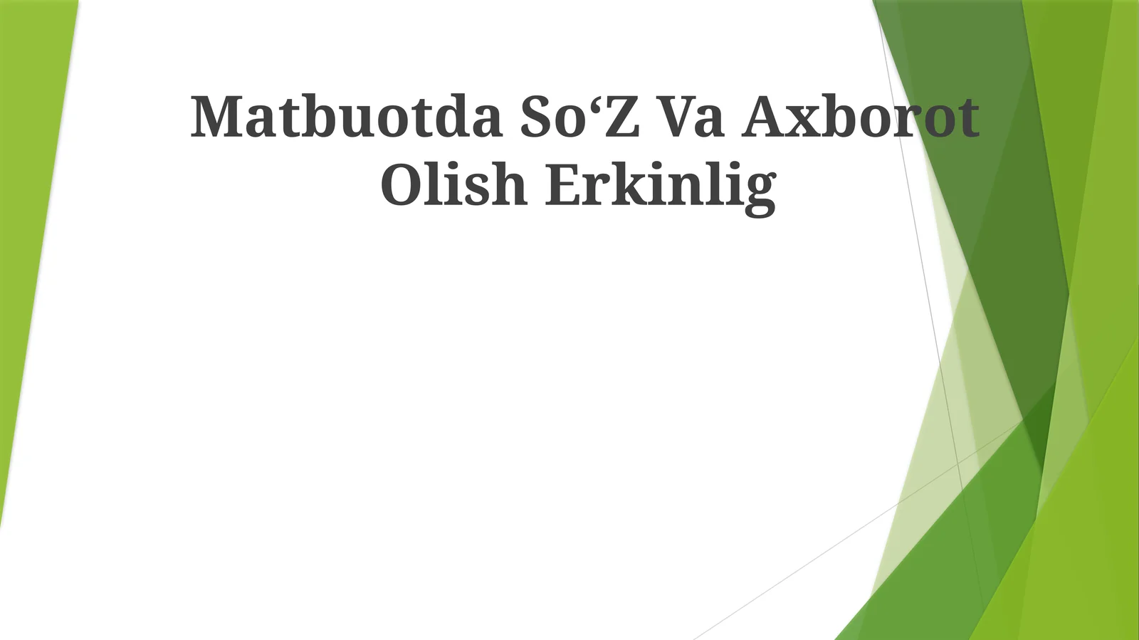 Matbuotda SoʻZ Va AxborotOlishErkinlig