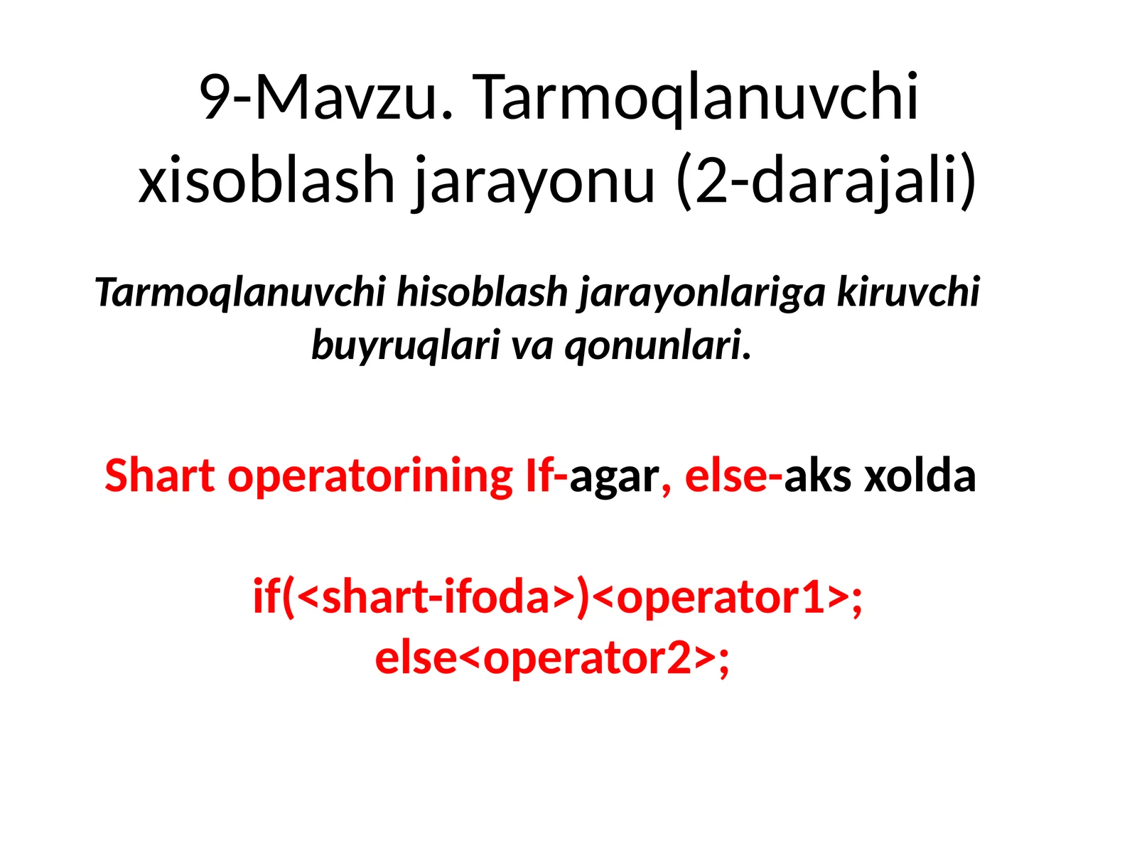 9-Mavzu.Tarmoqlanuvchixisoblashjarayonu(2-darajali)