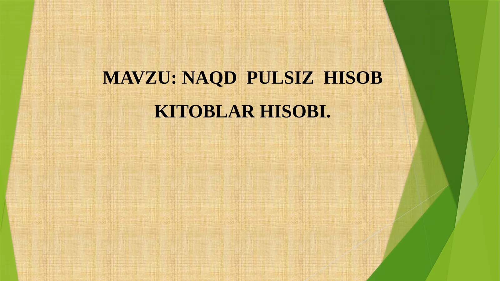 NAQD PULSIZ HISOB KITOBLAR HISOBI