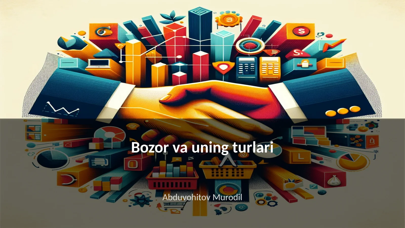Bozor va uning turlari