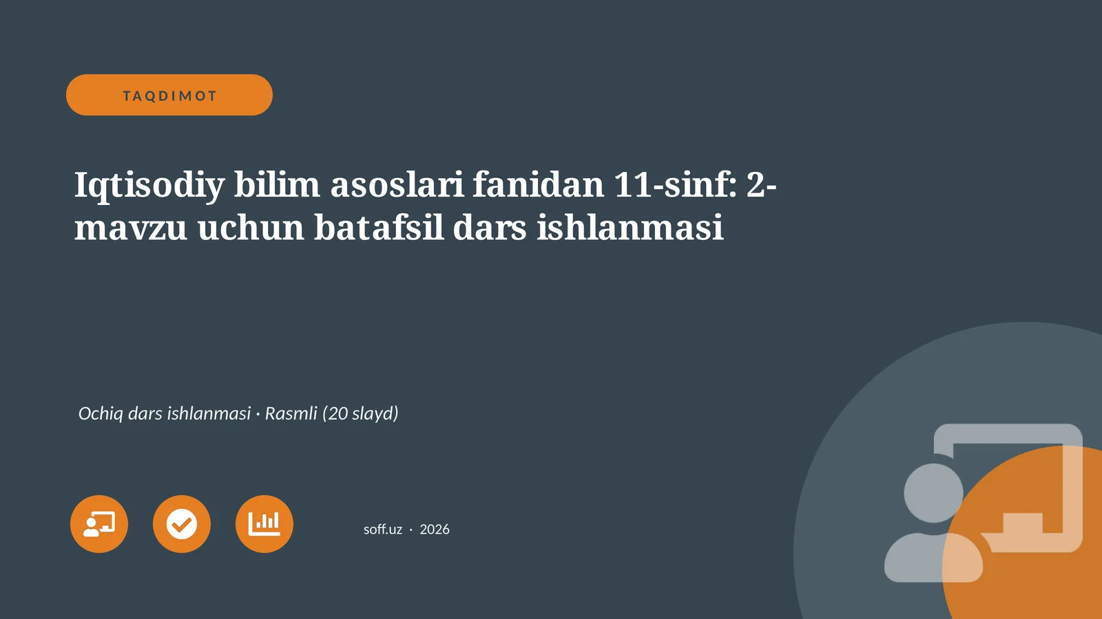 Iqtisodiy bilim asoslari fanidan 11-sinf: 2-mavzu uchun batafsil dars ishlanmasi