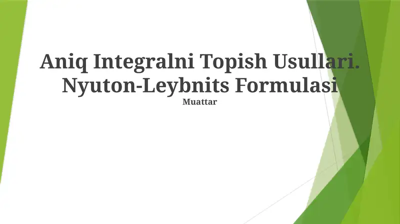 Aniq Integralni Topish Usullari. Nyuton-Leybnits Formulasi