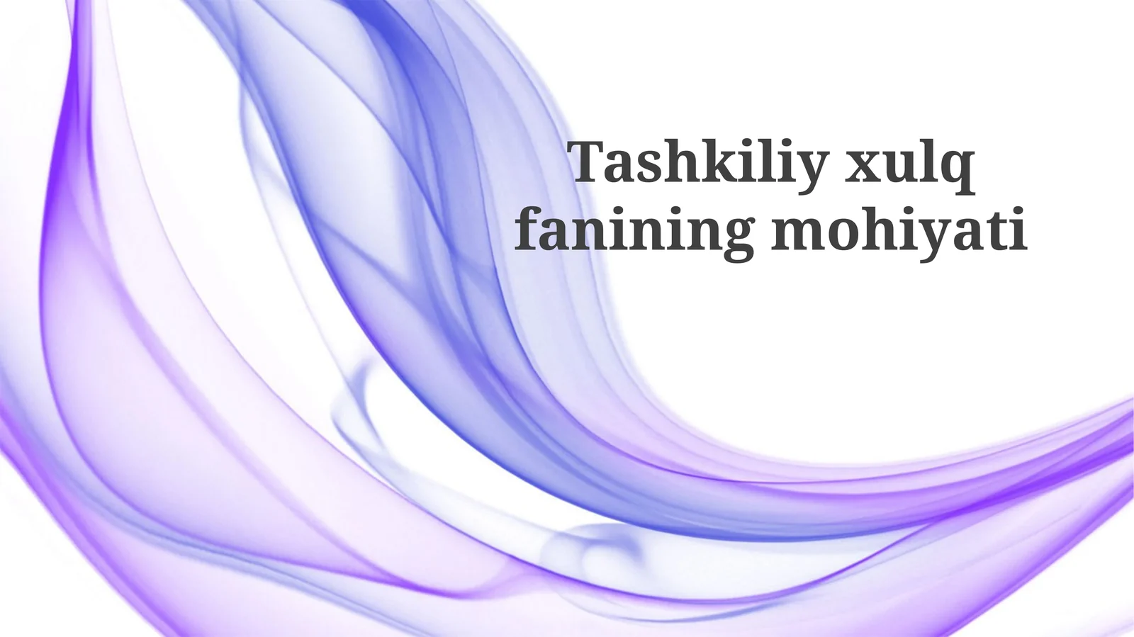 Tashkiliy xulq-atvor ilmining mohiyati