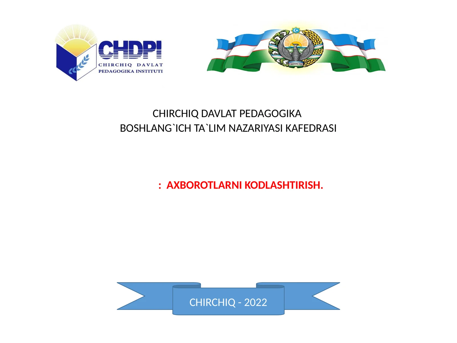 Axborotlarni kodlashtirish