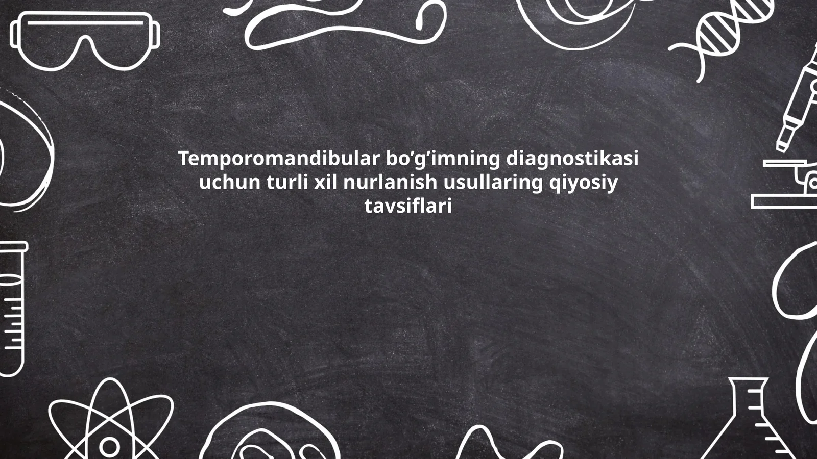 Temporomandibular bo’g’imning diagnostikasi uchun turli xil nurlanish usullaring qiyosiy tavsiflari