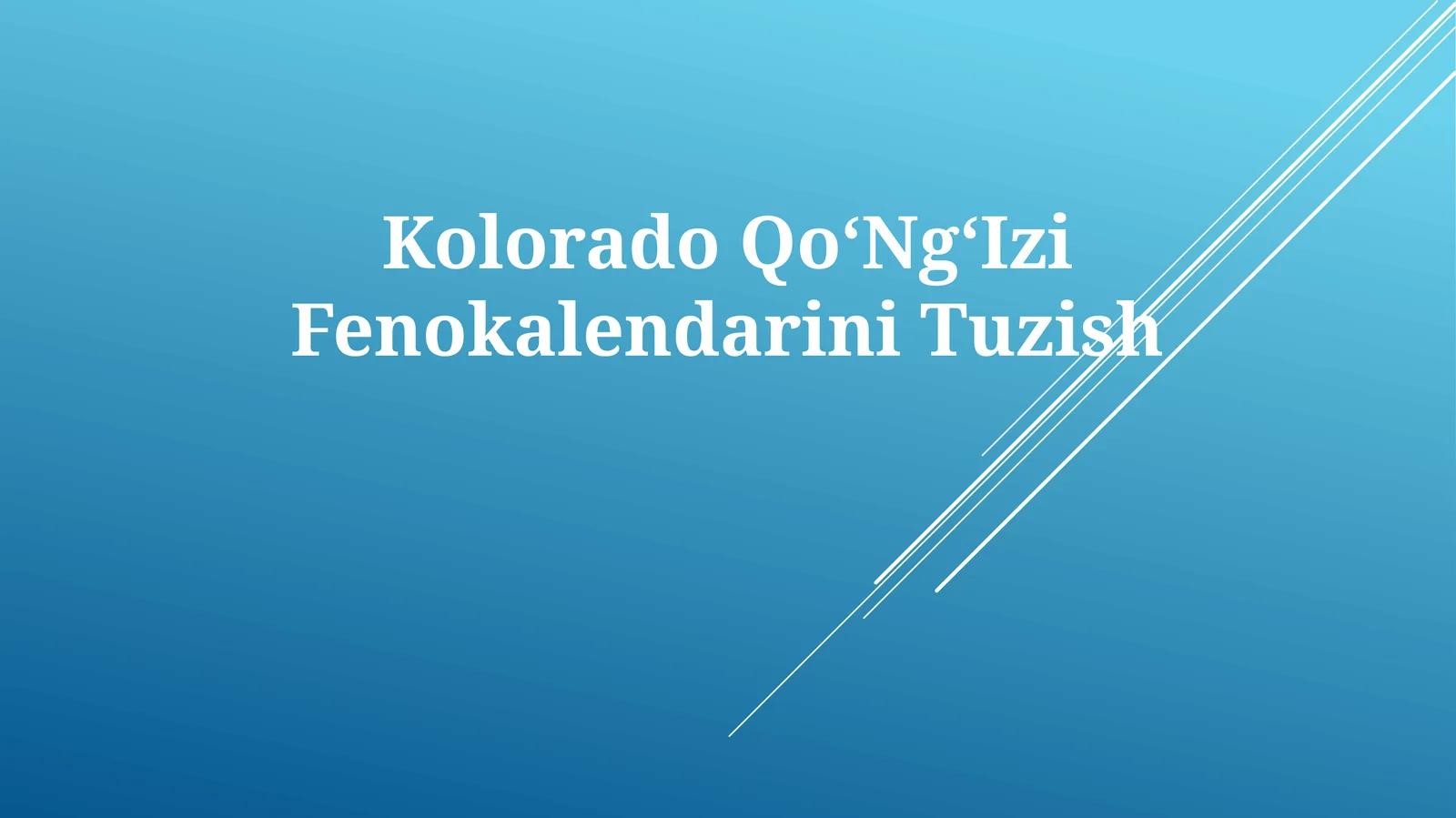 Kolorado QoʻNgʻIzi Fenokalendarini Tuzish