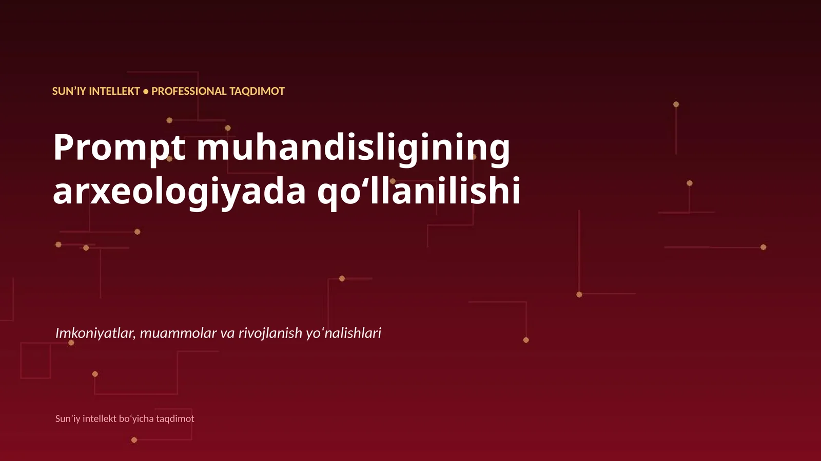 SUNʼIY INTELLEKT • PROFESSIONAL TAQDIMOT