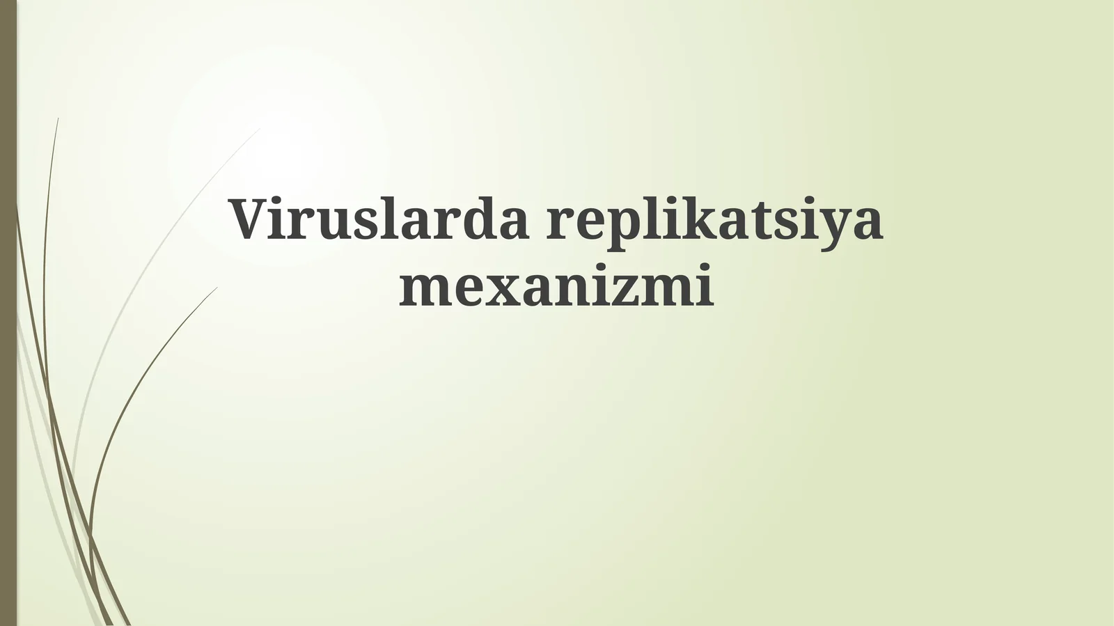Viruslarning replikatsiya mexanizmlari