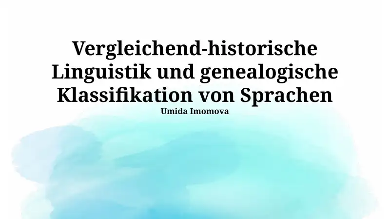 Vergleichend-historische Linguistik und genealogische Klassifikation von Sprachen