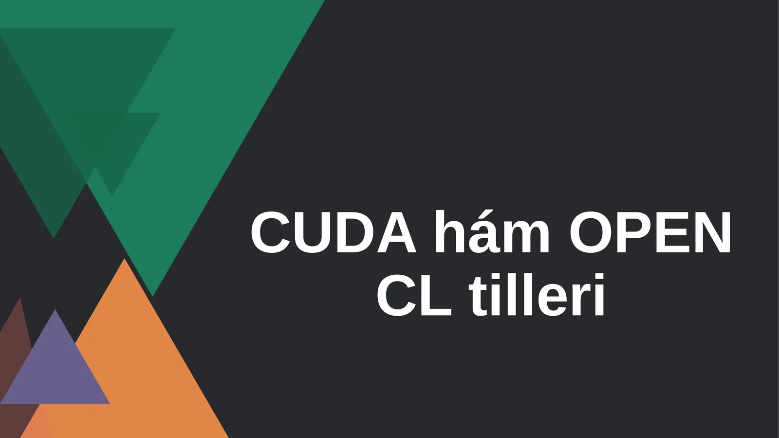CUDA hám OPEN CL tilleri