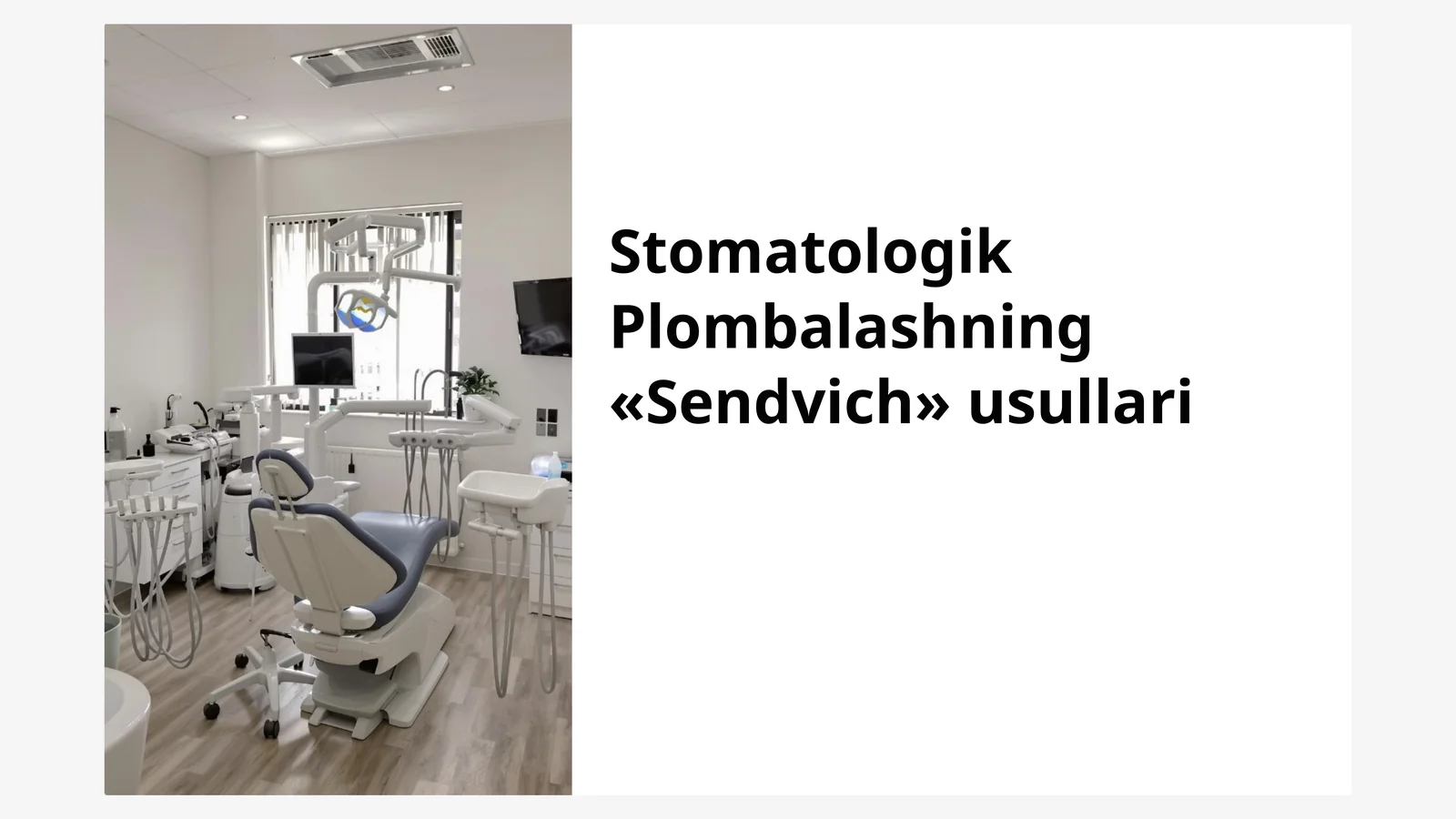 Stomatologik Plombalashning «Sendvich» usullari