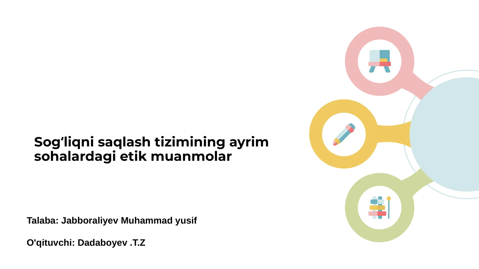 Sogʻliqni saqlash tizimining ayrim sohalardagi etik muanmolar