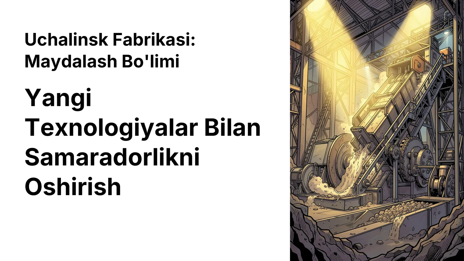 Uchalinsk Fabrikasi: Maydalash Bo'limi