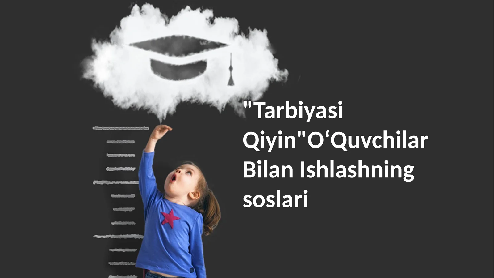 "Tarbiyasi Qiyin" OʻQuvchilar Bilan Ishlashning Oslari