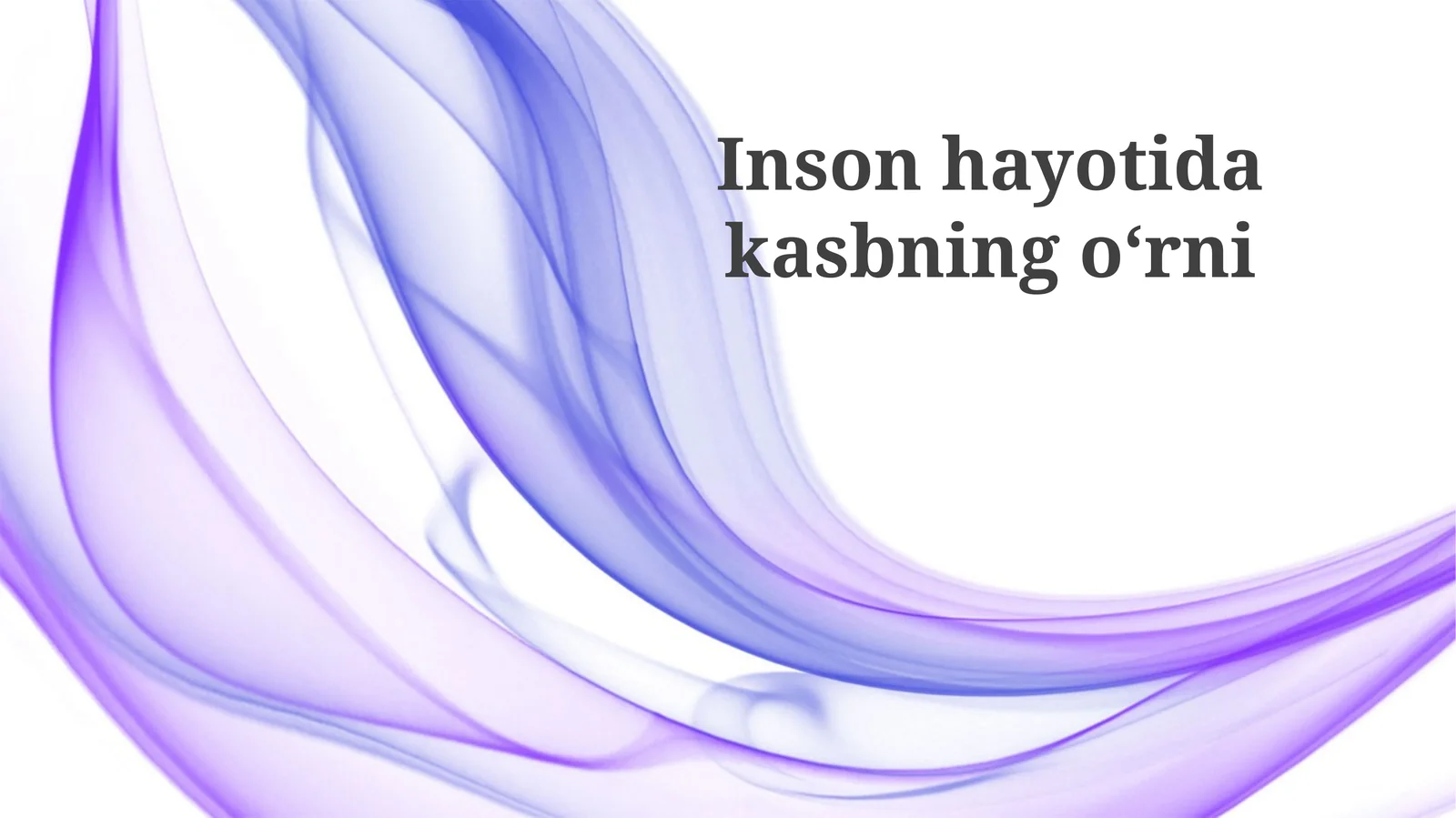 Inson hayotidagi kasbning oʻrni