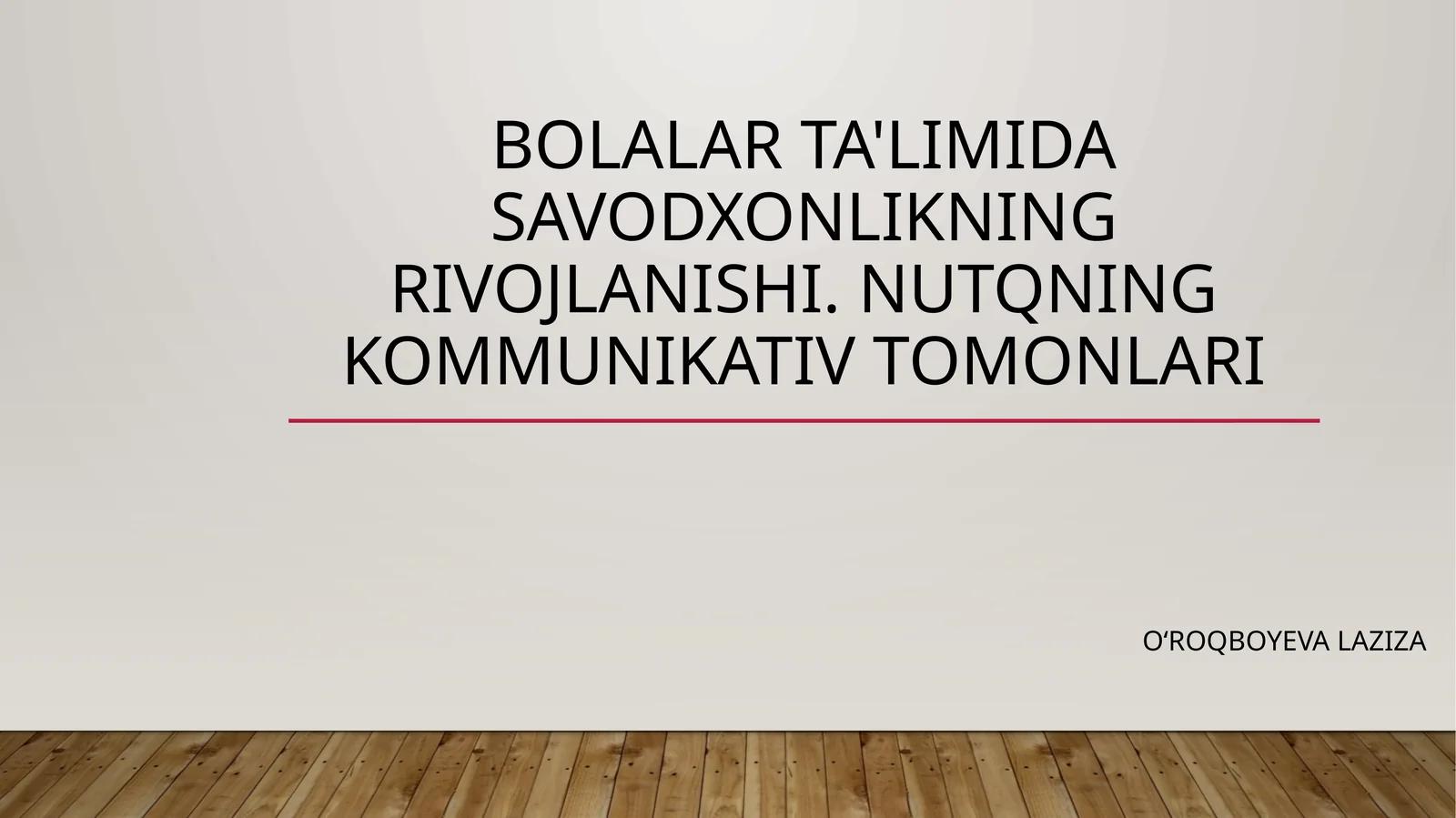 Bolalar ta'limida savodxonlikning rivojlanishi. Nutqning kommunikativ tomonlari