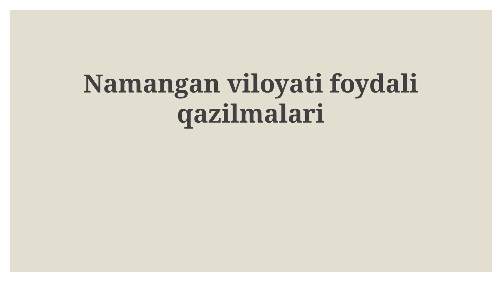 Namangan viloyati foydali qazilmalari