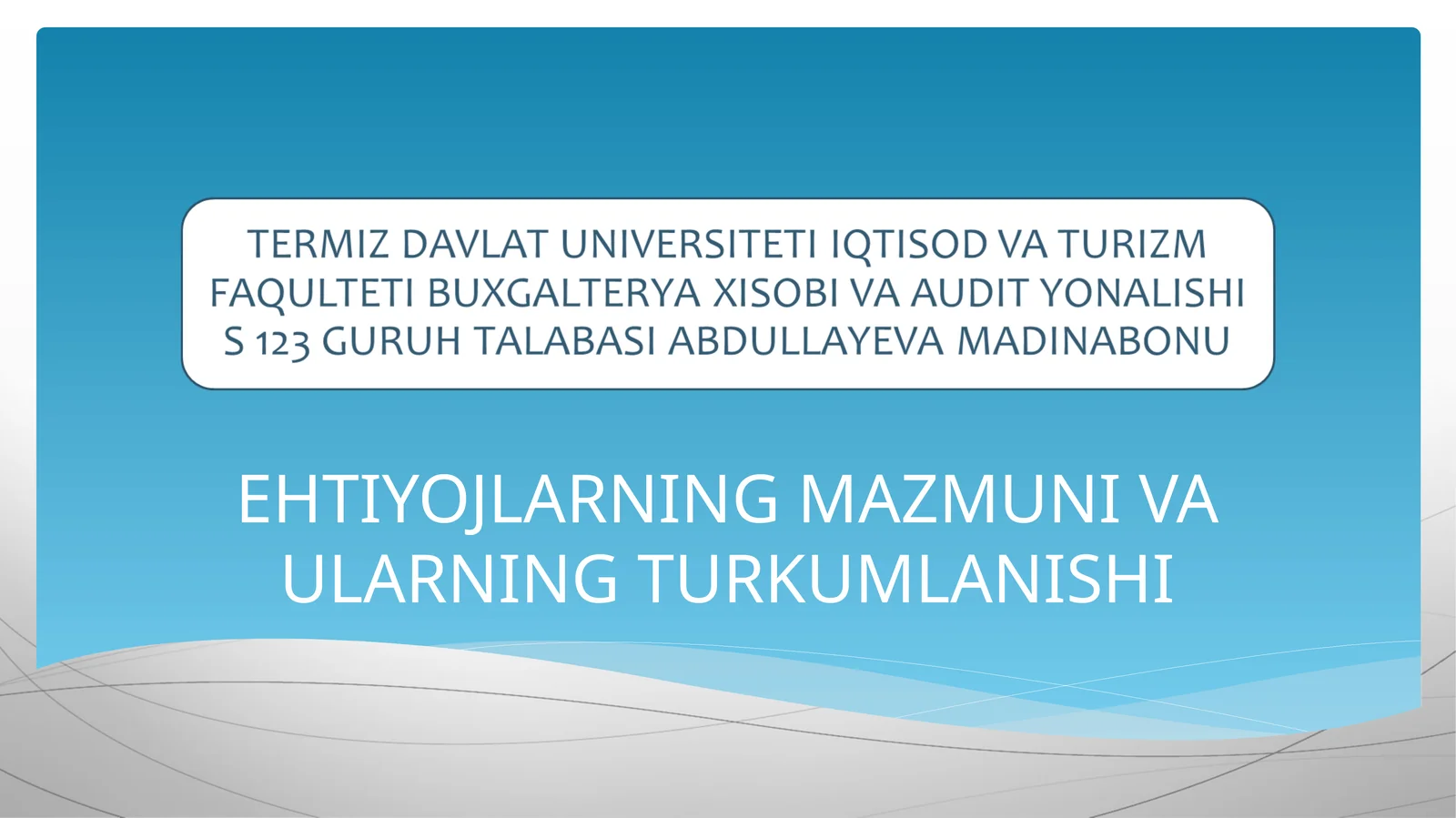 EHTIYOJLARNING MAZMUNI VA ULARNING TURKUMLANISHI
